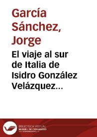 El viaje al sur de Italia de Isidro González Velázquez / Jorge García Sánchez | Biblioteca Virtual Miguel de Cervantes
