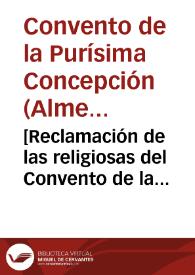 [Reclamación de las religiosas del Convento de la Purísima Concepción de Almería a D. Juan de Baldosera y a sus herederos]. | Biblioteca Virtual Miguel de Cervantes