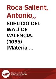 SUPLICIO DEL WALÍ DE VALENCIA. (1095) [Material gráfico] | Biblioteca Virtual Miguel de Cervantes
